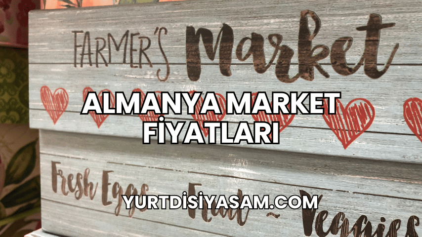 Almanya Market Fiyatları