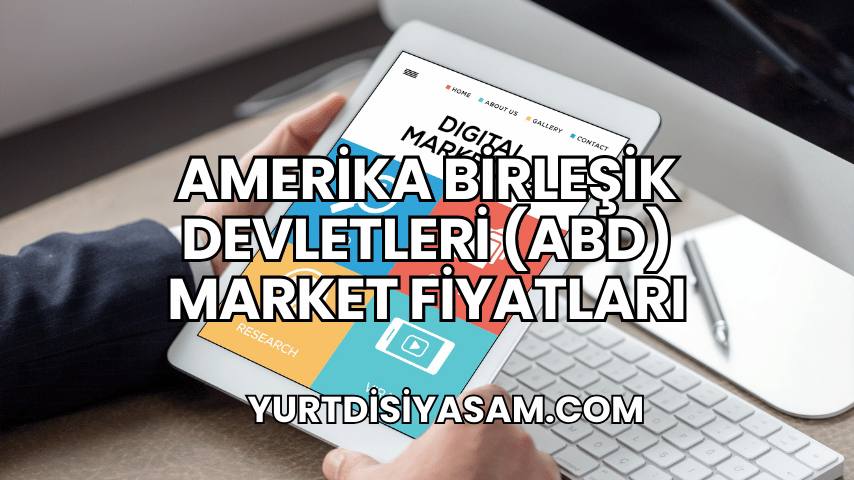 Amerika Birleşik Devletleri (ABD) Market Fiyatları