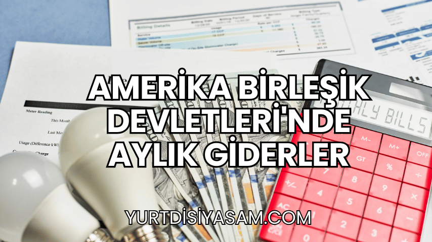 Amerika Birleşik Devletleri'nde Aylık Giderler