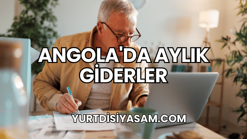 Angola'da Aylık Giderler