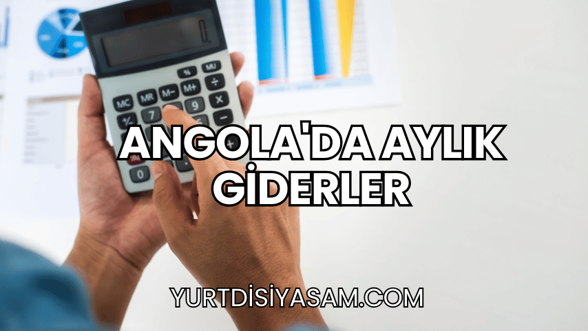 Angola'da Aylık Giderler