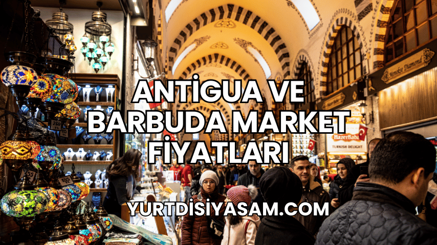 Antigua ve Barbuda Market Fiyatları