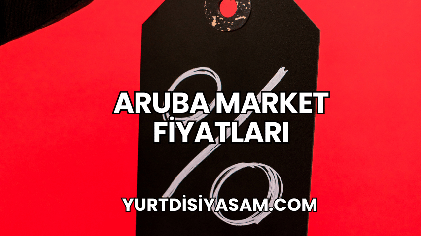 Aruba Market Fiyatları