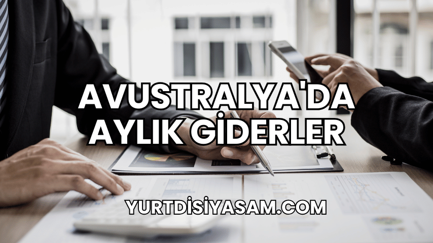 Avustralya'da Aylık Giderler