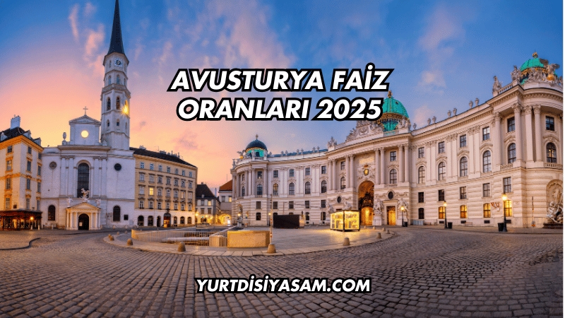 Avusturya Faiz Oranları 2025