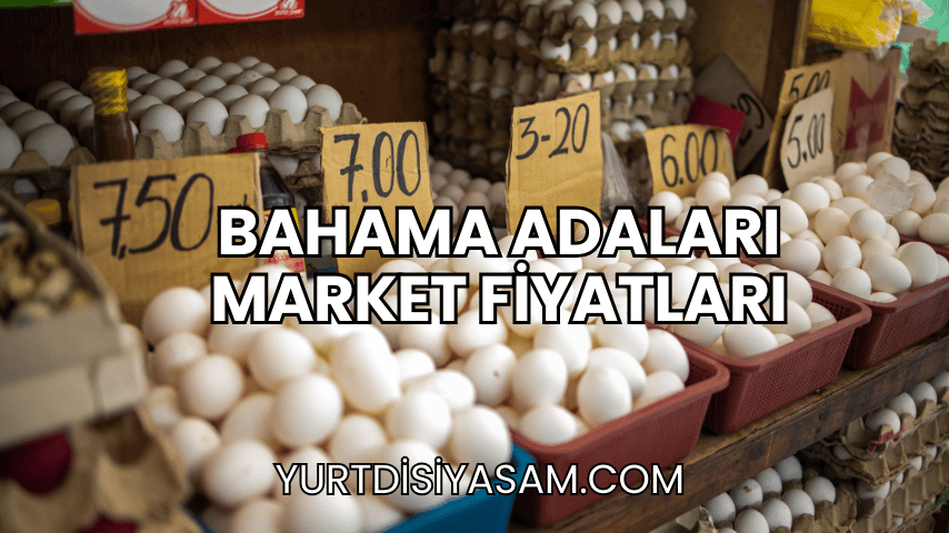 Bahama Adaları Market Fiyatları