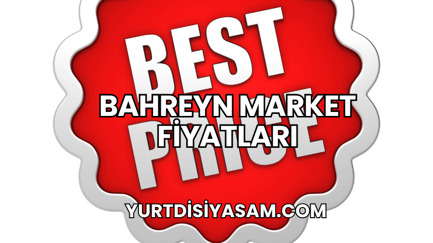 Bahreyn Market Fiyatları