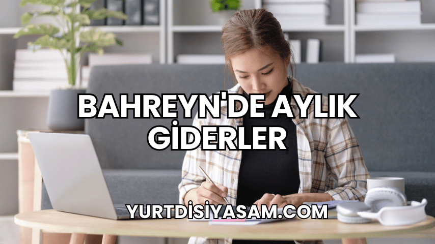 Bahreyn'de Aylık Giderler