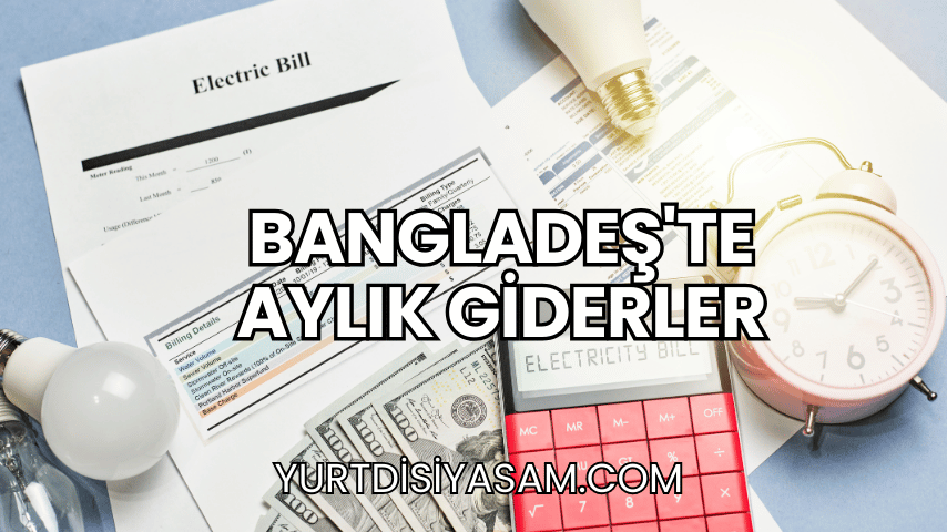 Bangladeş'te Aylık Giderler