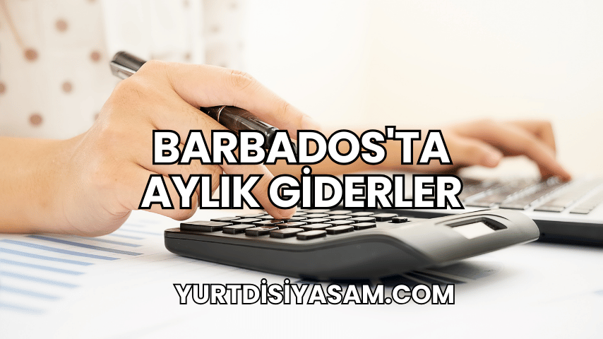 Barbados'ta Aylık Giderler