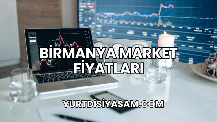 Birmanya Market Fiyatları