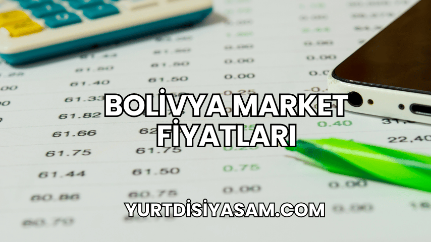 Bolivya Market Fiyatları