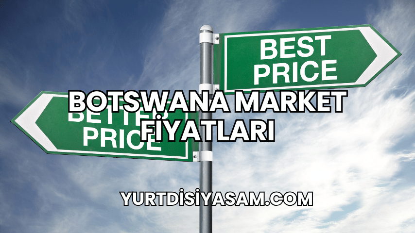 Botswana Market Fiyatları