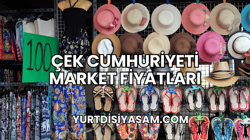 Çek Cumhuriyeti Market Fiyatları