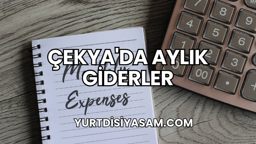 Çekya'da Aylık Giderler