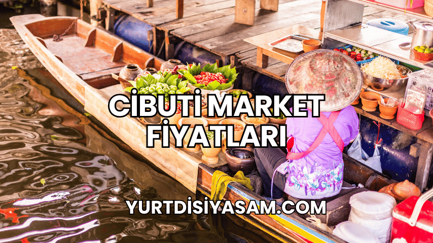 Cibuti Market Fiyatları