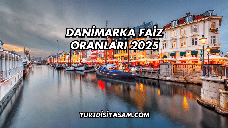 Danimarka Faiz Oranları 2025