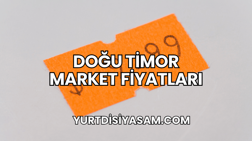 Doğu Timor Market Fiyatları