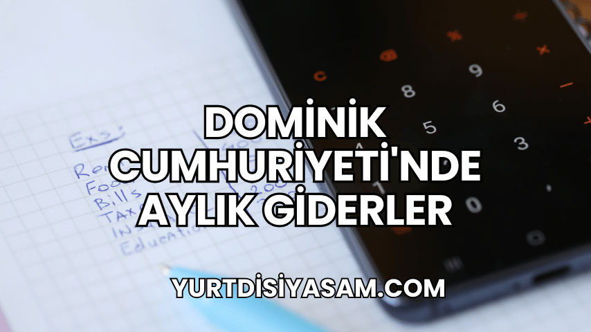 Dominik Cumhuriyeti'nde Aylık Giderler