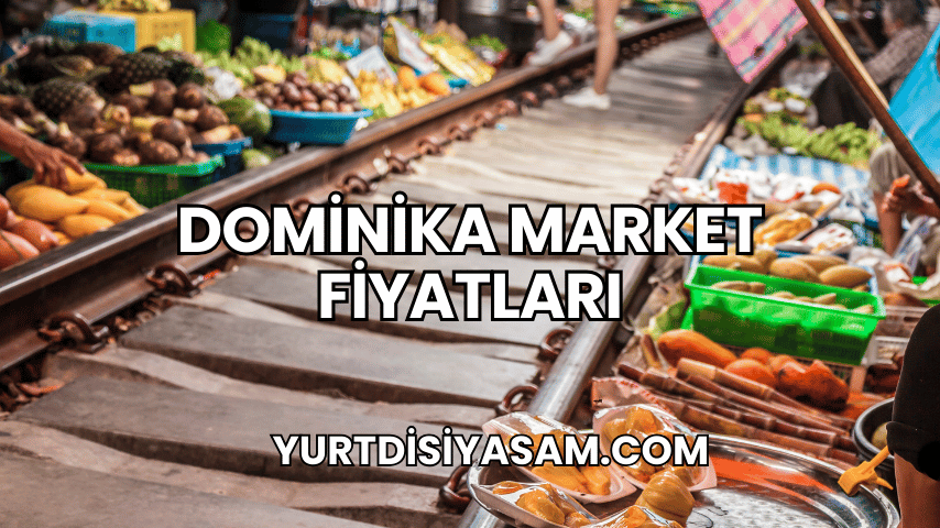 Dominika Market Fiyatları