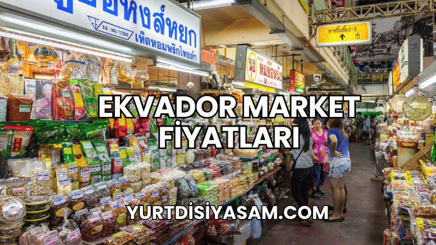 Ekvador Market Fiyatları