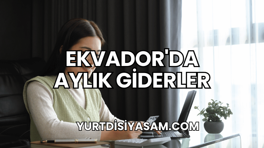 Ekvador'da Aylık Giderler