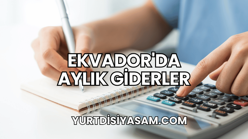 Ekvador'da Aylık Giderler