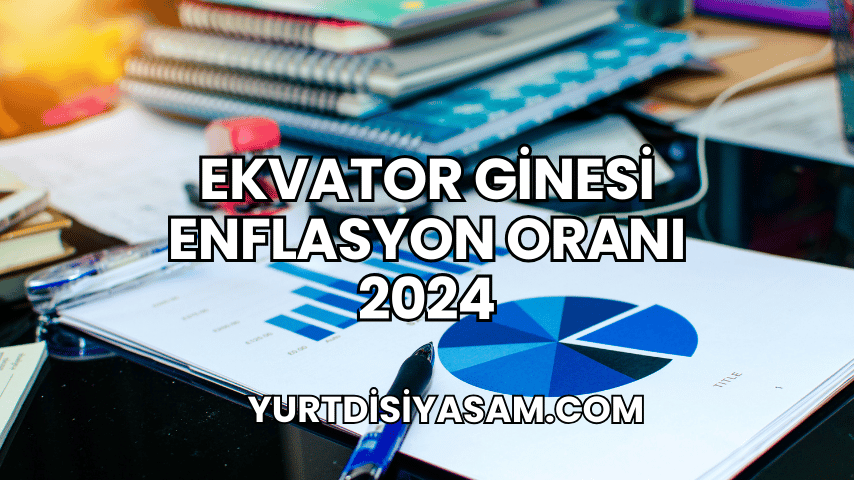 Ekvator Ginesi Enflasyon Oranı 2024