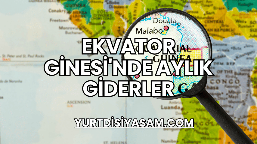 Ekvator Ginesi'nde Aylık Giderler