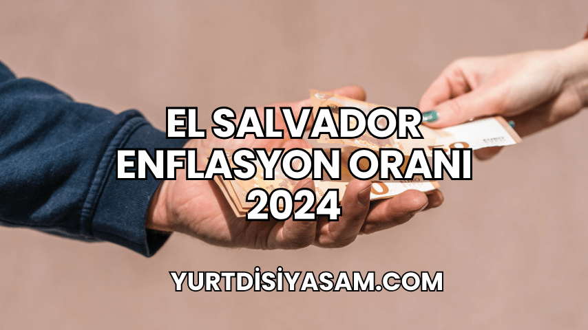 El Salvador Enflasyon Oranı 2024