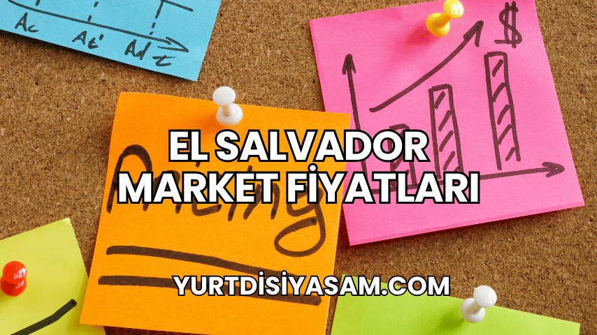 El Salvador Market Fiyatları