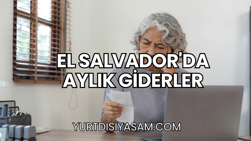 El Salvador'da Aylık Giderler