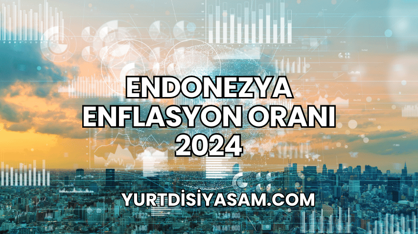 Endonezya Enflasyon Oranı 2024