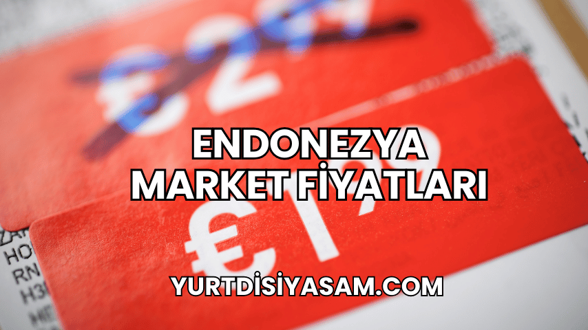 Endonezya Market Fiyatları