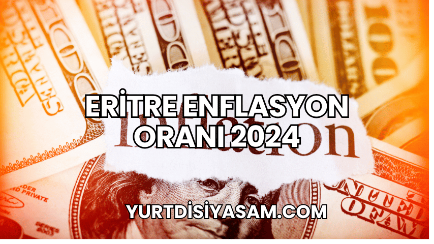 Eritre Enflasyon Oranı 2024