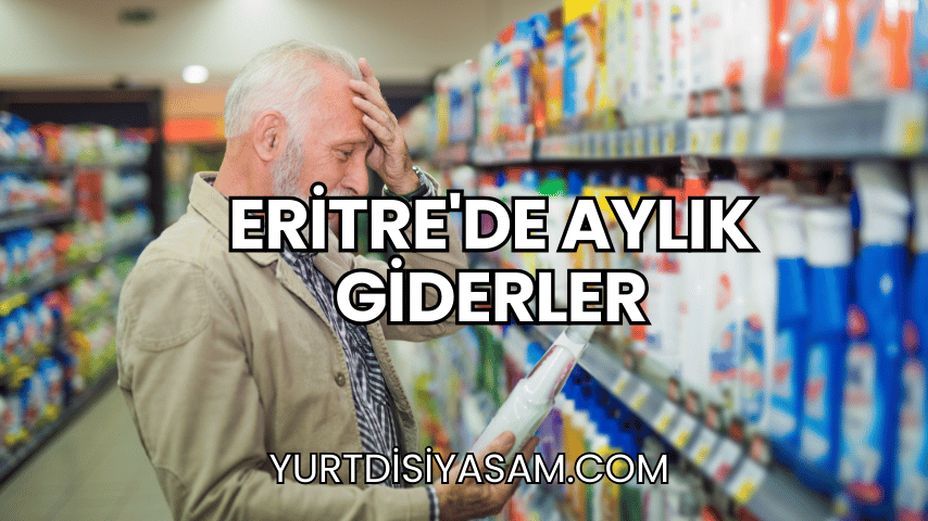 Eritre'de Aylık Giderler