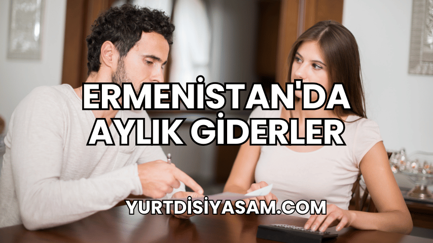 Ermenistan'da Aylık Giderler