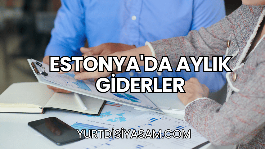 Estonya'da Aylık Giderler