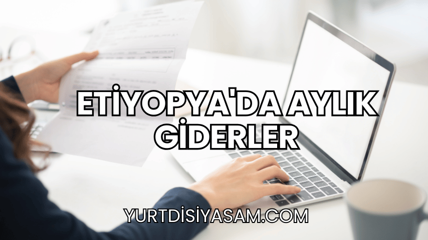 Etiyopya'da Aylık Giderler