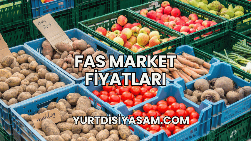 Fas Market Fiyatları