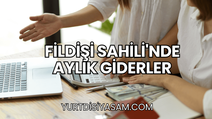 Fildişi Sahili'nde Aylık Giderler