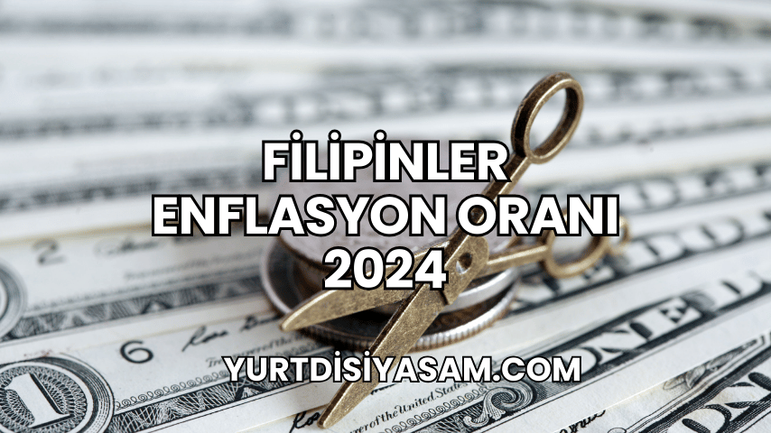 Filipinler Enflasyon Oranı 2024