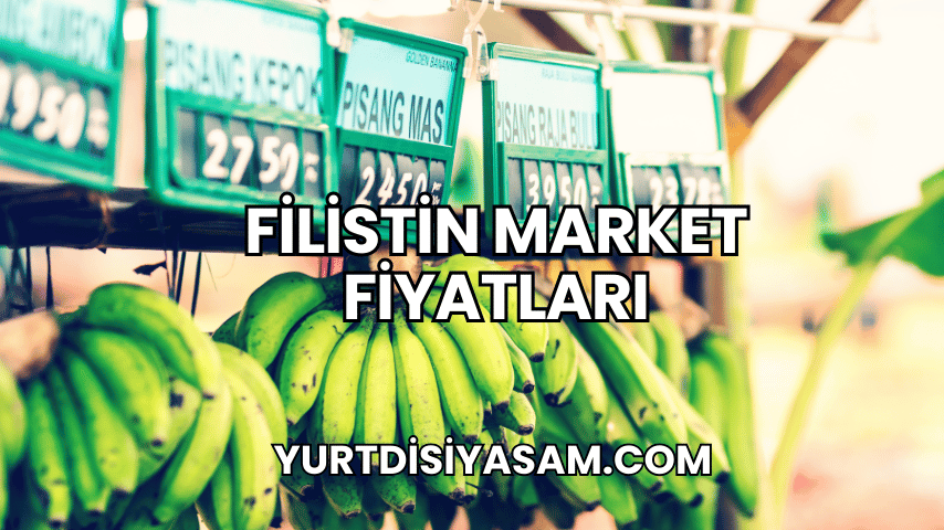 Filistin Market Fiyatları