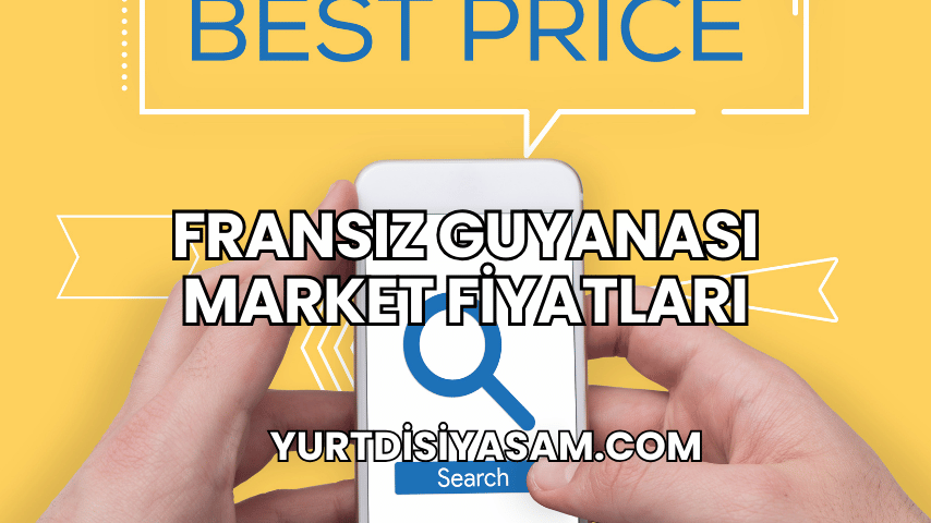 Fransız Guyanası Market Fiyatları