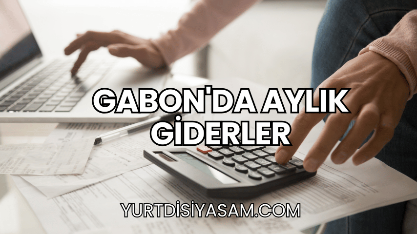 Gabon'da Aylık Giderler