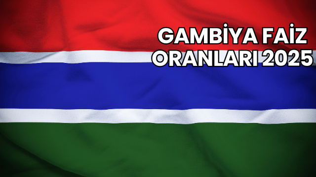 Gambiya Faiz Oranları 2025