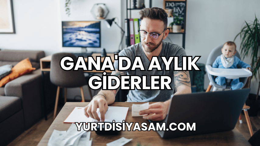 Gana'da Aylık Giderler