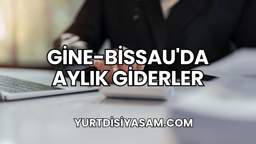 Gine-Bissau'da Aylık Giderler