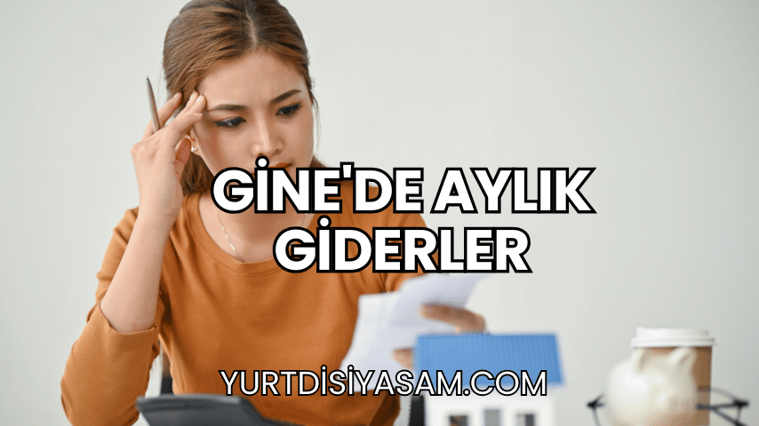 Gine'de Aylık Giderler