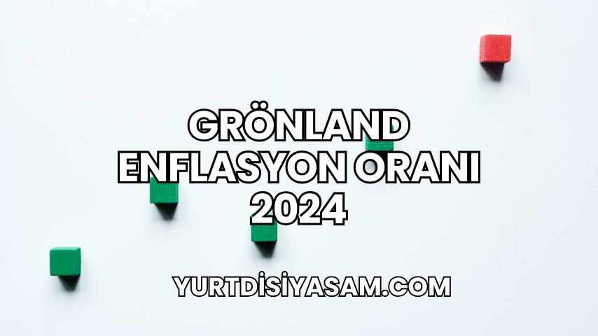 Grönland Enflasyon Oranı 2024